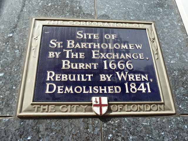 Blue plaque № 6966 - Site of St. Bartholomew by The Exchange, Burnt 1666 rebuilt by Wren, Demolished 1841