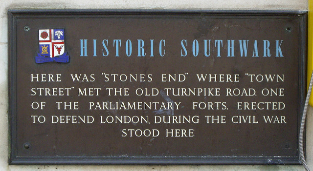 Brown plaque № 12891 - Historic Southwark  Here was 'Stones End' where Town Street met the old Turnpike Road.  One of the Parliamentary Forts erected to defend London during the Civil War stood here.