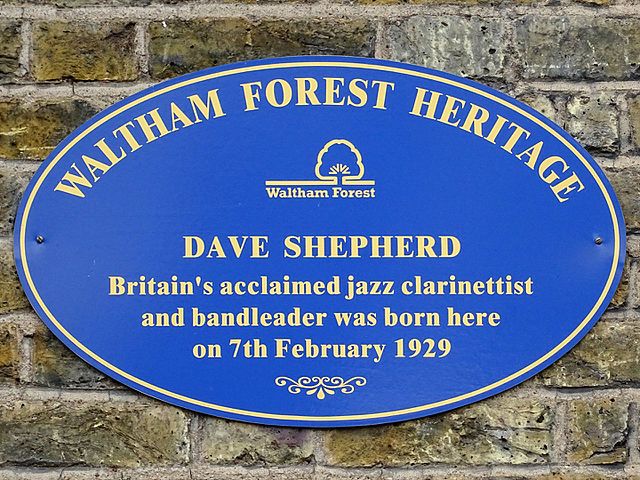 Dave Shepherd blue plaque - Dave Shepherd Britain's acclaimed jazz clarinetist and bandleader was born here on 7th February 1929
