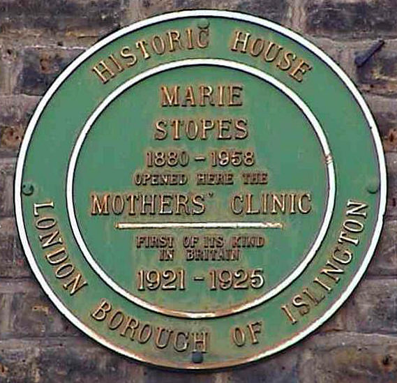 Marie Stopes green plaque - Marie Stopes 1880-1958 opened here the Mothers' Clinic. First of its kind in Britain 1921-1925
