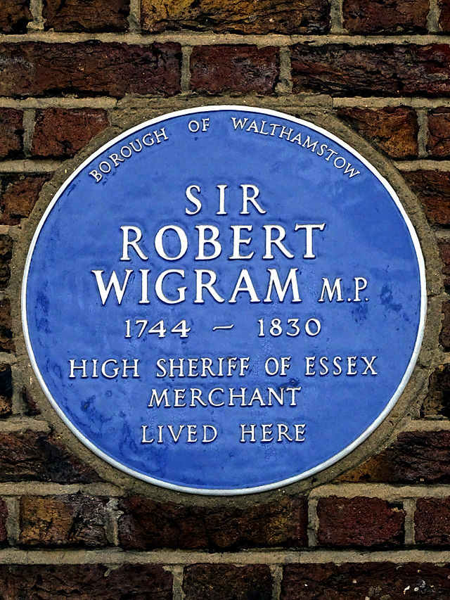 Robert Wigram blue plaque - Sir Robert Wigram, MP, 1744-1830 High Sheriff of Essex Merchant lived here