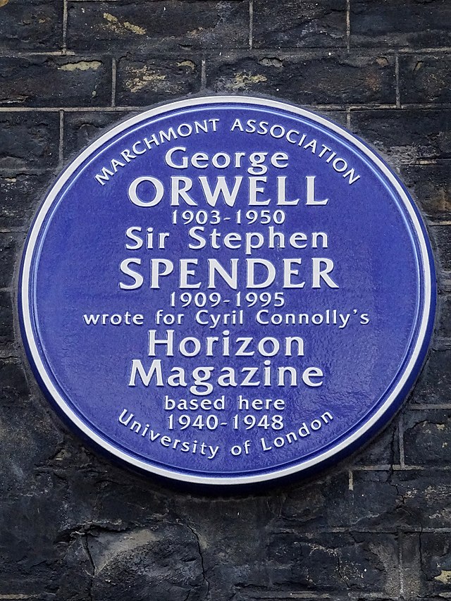 George Orwell blue plaque - George Orwell 1903-1950 Sir Stephen Spender 1909-1995 wrote for Cyril Connolly's Horizon Magazine based here 1940-1948