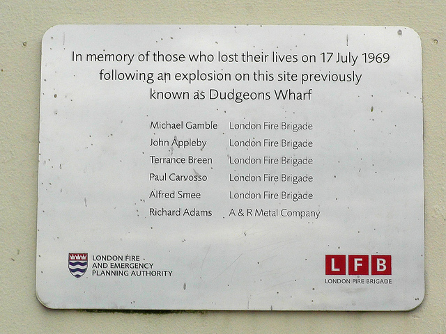 Brushed metal plaque № 11375 - In memory of those who lost their lives on 17 July 1969 following an explosion on this site previously known as Dudgeons Wharf    Michael Gamble London Fire Brigade  John Appleby London Fire Brigade  Terrance Breen London Fire Brigade  Paul Carvosso London Fire Brigade  Alfred Smee London Fire Brigade  Richard Adams A&R Metal Company