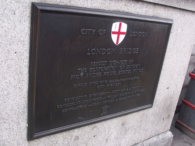 London Bridge bronze plaque - London Bridge  Rebuilt 1967-1973 by   the Corporation of London   from Bridge House Estates funds