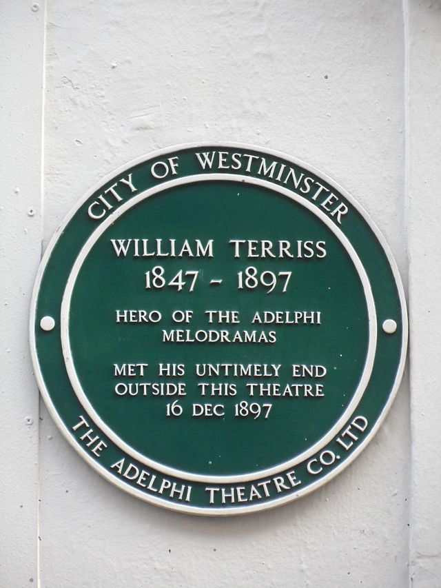 William Terriss green plaque - William Terriss 1847-1897 hero of the Adelphi melodramas met his untimely end outside this theatre 16 Dec 1897