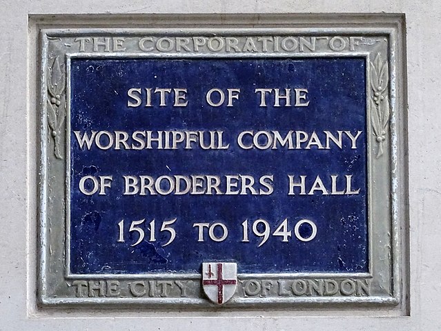 Worshipful Company of Broderers Hall blue plaque - Site of the Worshipful Company of Broderers Hall 1515 to 1940