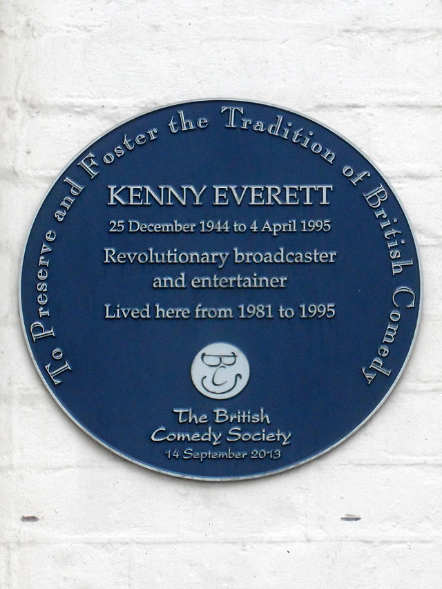 Kenny Everett blue plaque - Kenny Everett 25 December 1944 to 4 April 1995 Revolutionary broadcaster and entertainer Lived here from 1981 to 1995