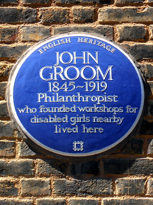 John Groom blue plaque - John Groom 1845-1919 Philanthropist who founded workshops for disabled girls nearby lived here
