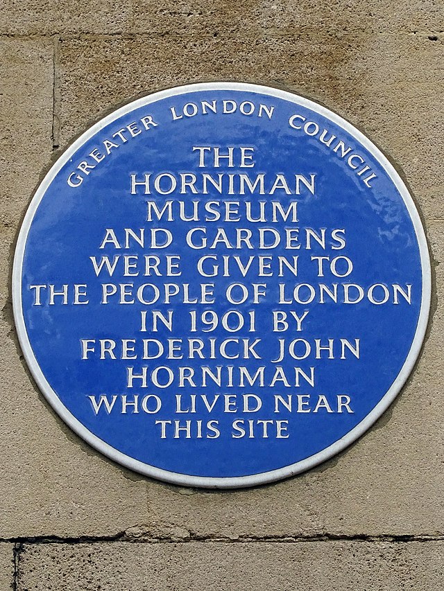 Frederick John Horniman and The Horniman Museum blue plaque - The Horniman Museum and Gardens were given to the people of London in 1901 by Frederick John Horniman, who lived near this site.