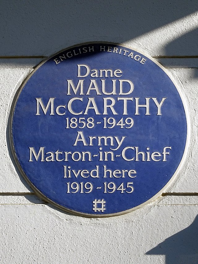 Maud McCarthy blue plaque - Dame Maud McCarthy 1858 - 1949 Army Matron-in-Chief lived here 1919-1945