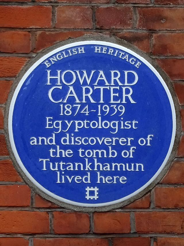 Howard Carter blue plaque - Howard Carter 1874-1939 Egyptologist and discoverer of the tomb of Tutankhamun lived here