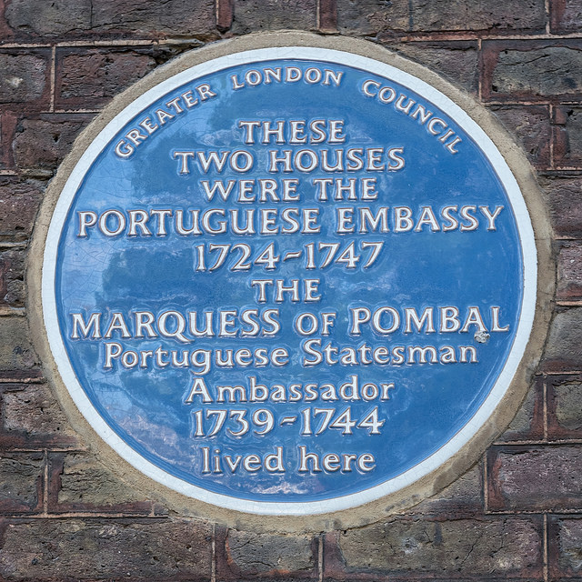 Portuguese Embassy and Sebastião José de Carvalho e Melo blue plaque - These two houses were the Portuguese Embassy 1724-1747 The Marquess of Pombal Portuguese statesman, ambassador 1739-1744 lived here