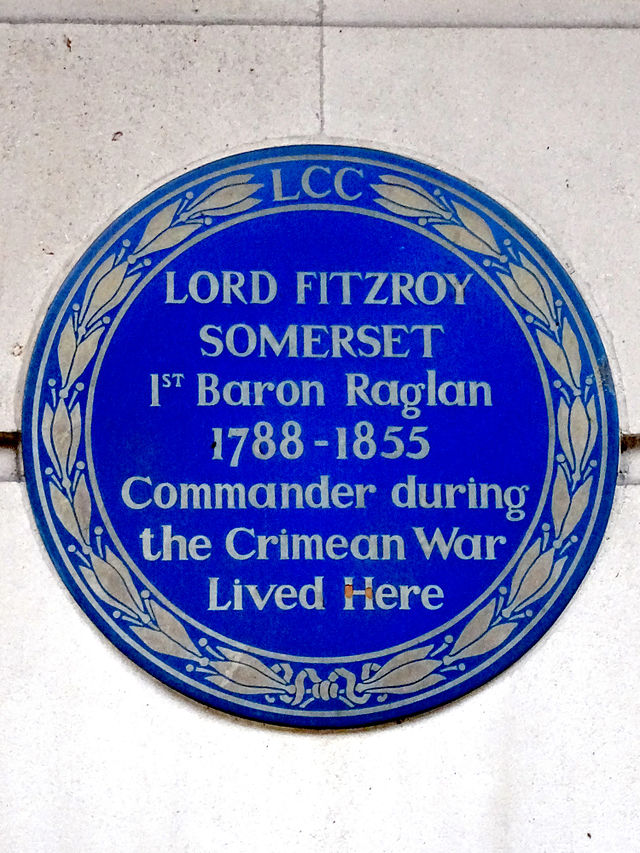 FitzRoy Somerset blue plaque - Lord Fitzroy Somerset Raglan, 1st Baron 1788-1855 Commander during the Crimean War lived here
