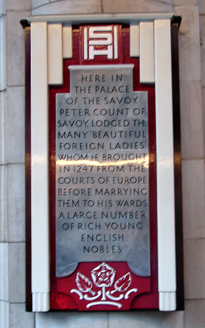 Peter II grey plaque - Here in the Palace of the Savoy, Peter, Count of Savoy, lodged the many 