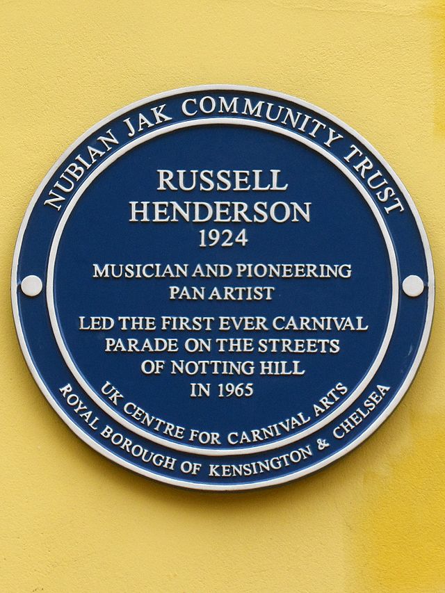 Russell Henderson blue plaque - Russell Henderson 1924 Musician and Pioneering Pan Artist, Led the first ever carnival parade on the streets of Notting Hill in 1965