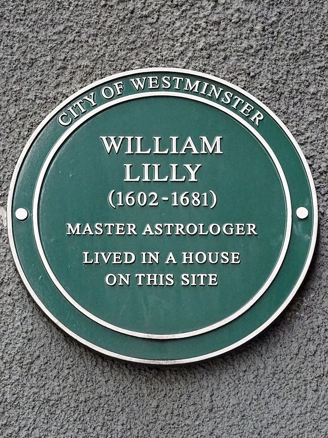 William Lilly green plaque - William Lilly  (1602 - 1681)  Master Astrologer  Lived in a house   on this site