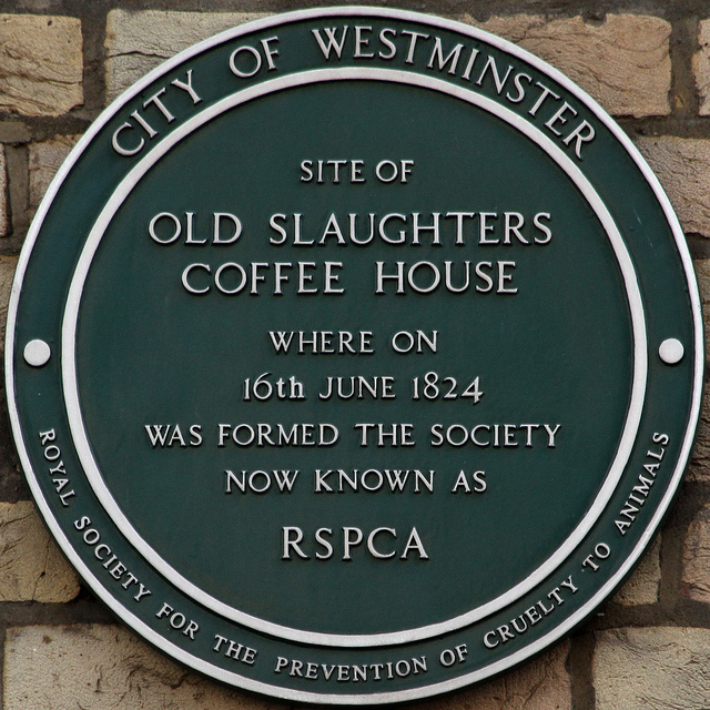 Old Slaughters Coffee House and Royal Society for the Protection of Animals green plaque - Site of Old Slaughters Coffee House where on 16th June 1824 was formed the society now known as RSPCA