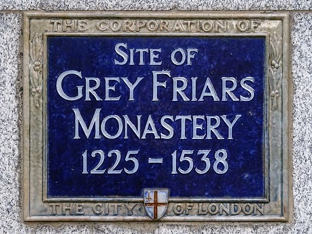 Grey Friars Monastery, London blue plaque - Site of Grey Friars Monastery  1225-1538