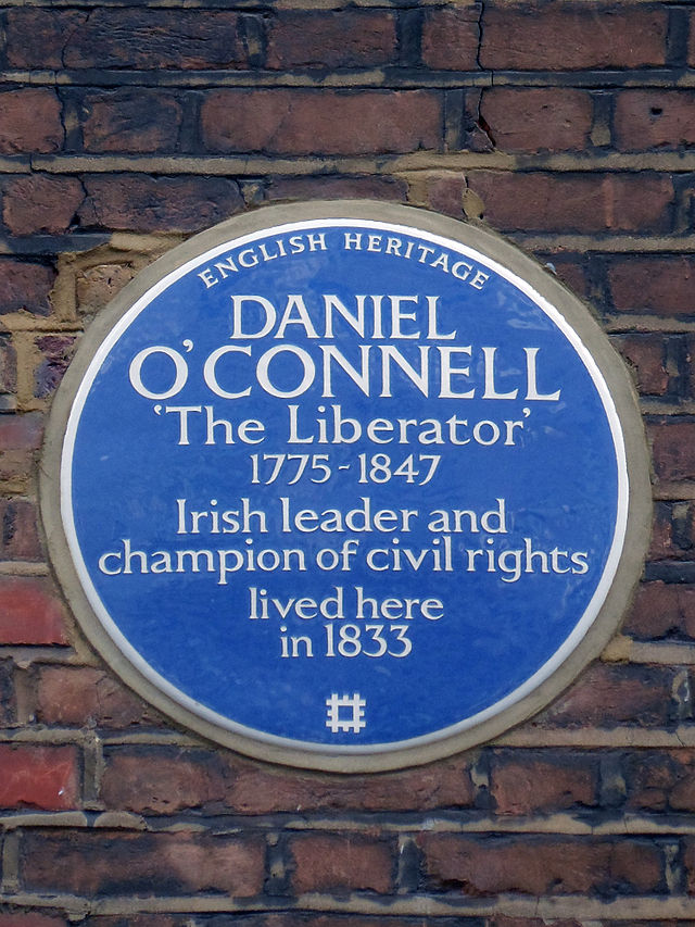 Daniel O'Connell blue plaque - Daniel O'Connell 'The Liberator' 1775 - 1847  Irish leader and champion of civil rights   lived here in 1833