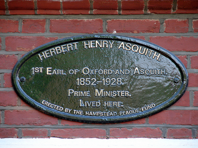 Herbert Henry Asquith black plaque - Herbert Henry Asquith, 1st Earl of Oxford and Asquith.  1852-1928  Prime Minister.  Lived here.