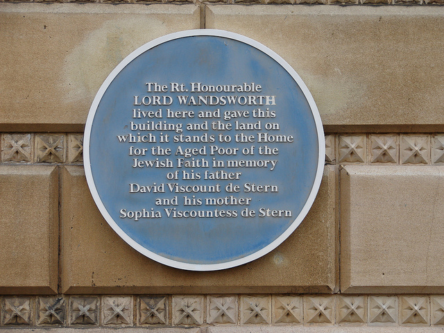 Sydney Stern blue plaque - The Rt. Honourable  Lord Wandsworth  lived here and gave this  building and the land  on which it stands to the Home  for the Aged Poor of the  Jewish Faith in memory  of his father  David Viscount de Stern  and his mother  Sophia Viscountess de Stern