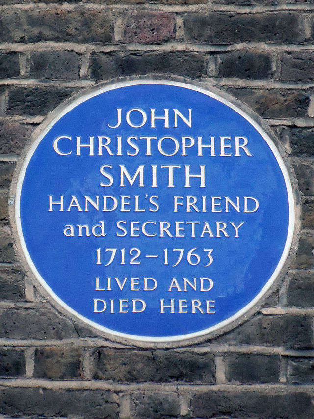 John Christopher Smith blue plaque - John Christopher Smith Handel's friend and secretary 1712-1763 lived and died here