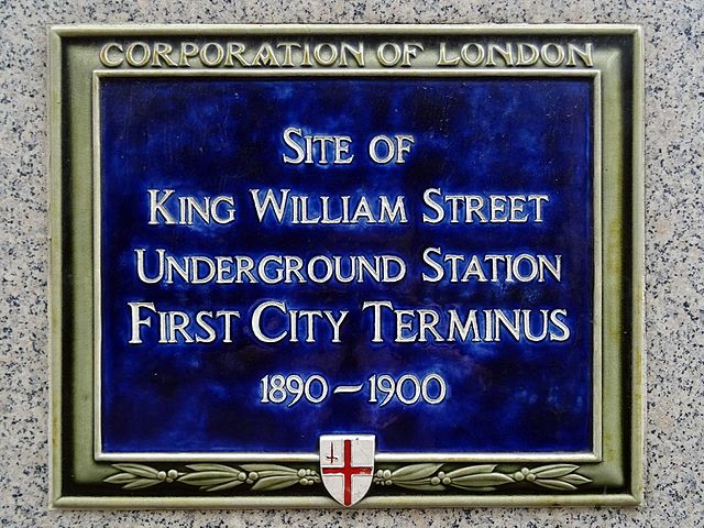 King William Street Underground Station, London blue plaque - Site of  King William Street Underground Station  first city terminus  1890-1900