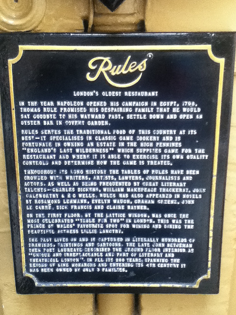 Edward VII, Lillie Langtry, Thomas Rule, and Rules black plaque - Rules London's Oldest Restaurant  In the year Napoleon opened his campaign in Egypt, 1798, Thomas Rule promised his despairing family that he would say goodbye to his wayward past, settle down and open an oyster bar in Covent Garden.  ...  On the first floor, by the lattice window, was once the most celebrated table for two in London, this was the Prince of Wales' favourite spot for wining and dining the beautiful actress Lillie Langtry