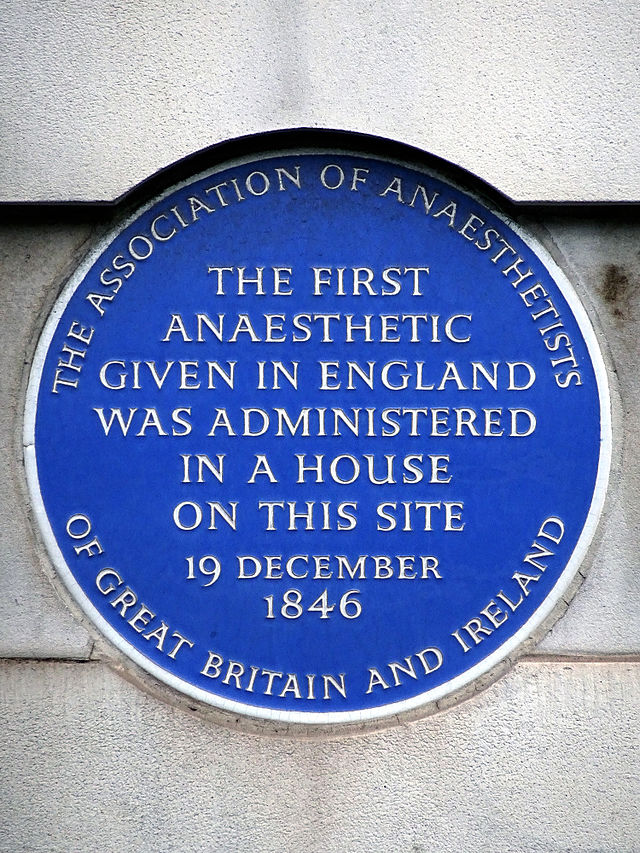 first anaesthetic given in England blue plaque - The first anaesthetic given in England was administered in a house on this site 19 December 1846