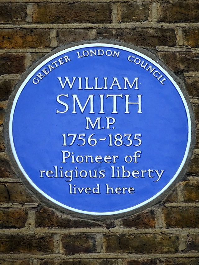 William Smith blue plaque - William Smith MP 1756-1835 pioneer of religious liberty lived here