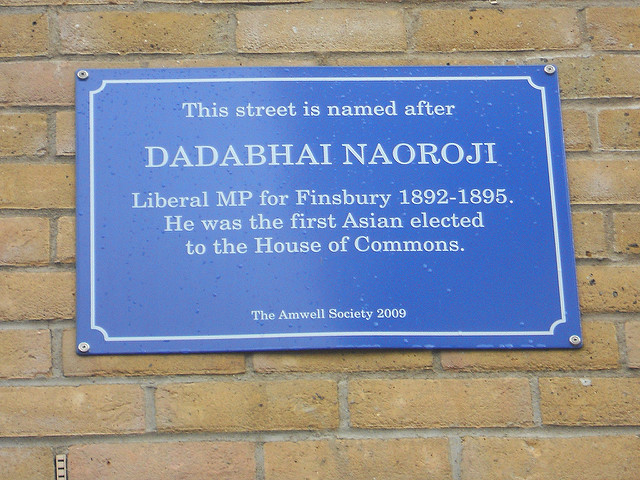 Dadabhai Naoroji blue plaque - This street is named after Dadabhai Naoroji Liberal MP for Finsbury 1892-1895. He was the first Asian elected to the House of Commons.