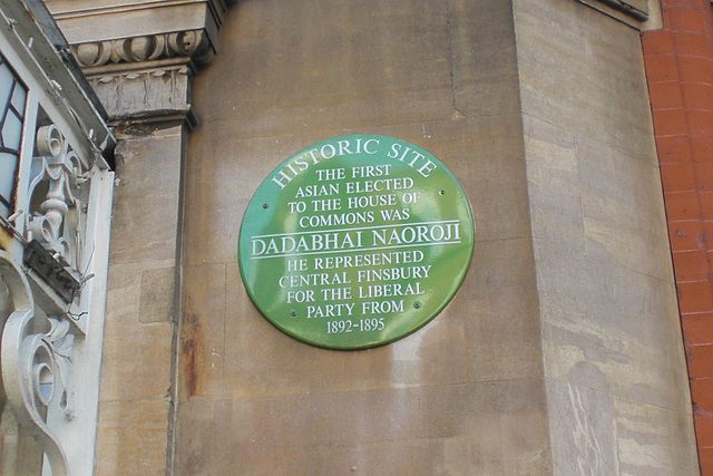 Dadabhai Naoroji green plaque - The first Asian elected to the House of Commons was Dadabhai Naoroji He represented Central Finsbury for the Liberal Party from 1892-1895
