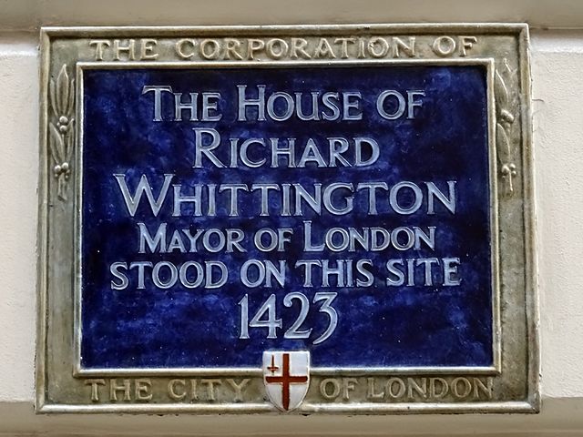 Richard Whittington blue plaque - The house of Richard Whittington Mayor of London stood on this site 1423