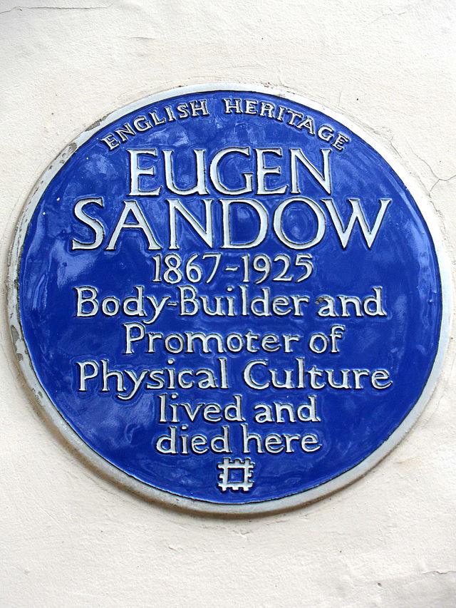 Eugen Sandow blue plaque - Eugen Sandow 1867-1925 body-builder and promoter of physical culture lived and died here