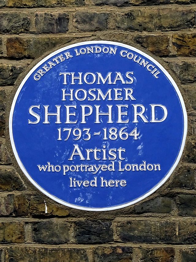 Thomas Hosmer Shepherd blue plaque - Thomas Hosmer Shepherd 1793-1864 artist who portrayed London lived here