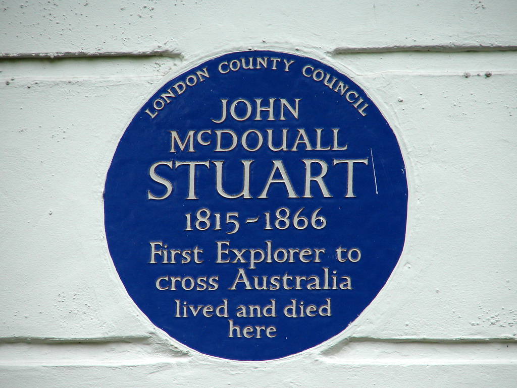 John McDouall Stuart blue plaque - John McDouall Stuart 1815-1866 first explorer to cross Australia lived and died here