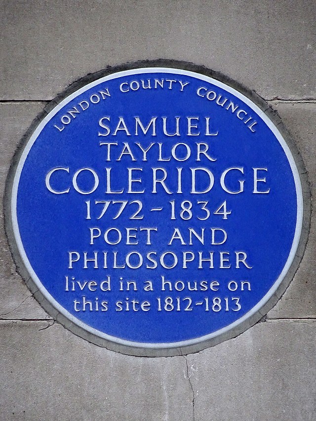 Samuel Taylor Coleridge blue plaque - Samuel Taylor Coleridge 1772-1834 poet and philosopher lived in a house on this site 1812-1813