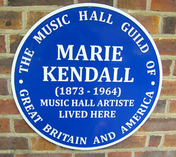 Marie Kendall blue plaque - Marie Kendall (1873-1964) Music Hall Artiste lived here 