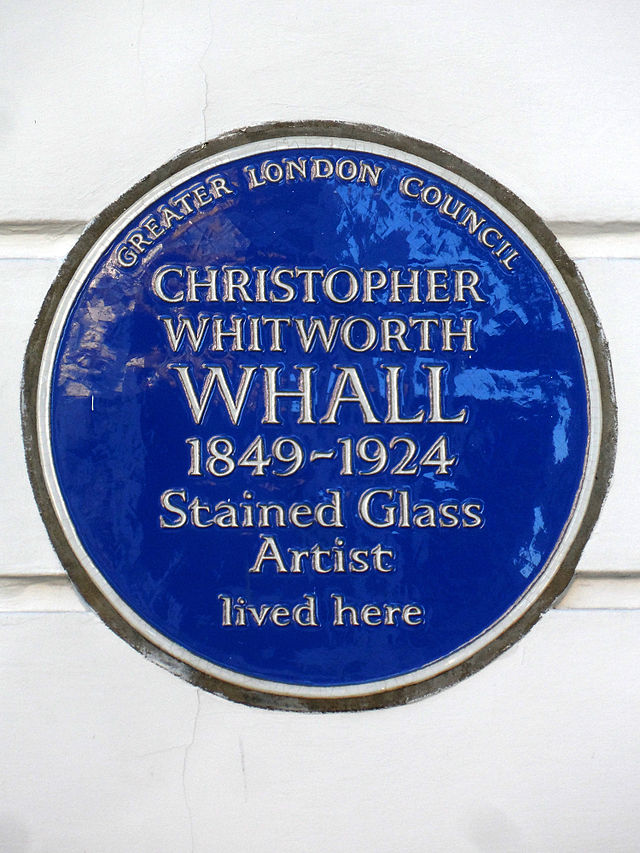 Christopher Whall blue plaque - Christopher Whitworth Whall 1849-1924 stained glass artist lived here
