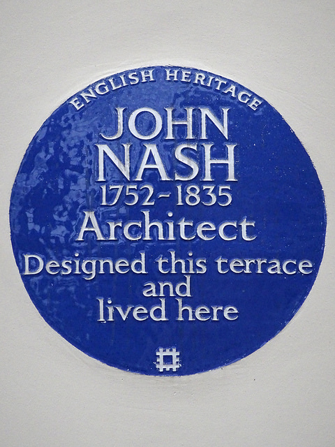 John Nash blue plaque - John Nash 1752-1835 Architect designed this terrace and lived here