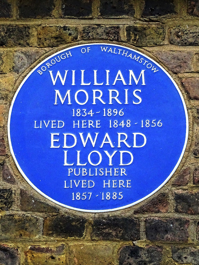 William Morris and Edward Lloyd blue plaque - William Morris 1834-1896 lived here 1848-1856. Edward Lloyd Publisher lived here 1857-1885