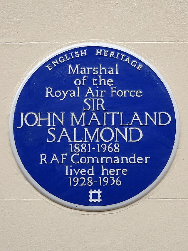 John Salmond blue plaque - Marshal of the Royal Air Force Sir John Maitland Salmond 1881-1968 RAF Commander lived here 1928-1936