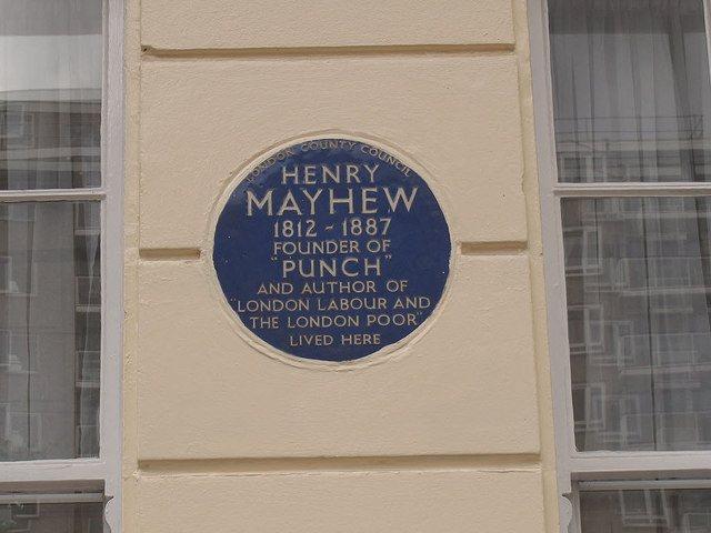 Henry Mayhew blue plaque - Henry Mayhew (1812–87) journalist, social researcher  Henry Mayhew 1812 - 1887  founder of 
