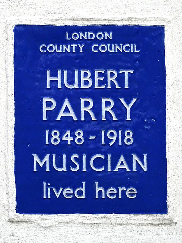 Hubert Parry blue plaque - Hubert Parry 1848-1918 musician lived here