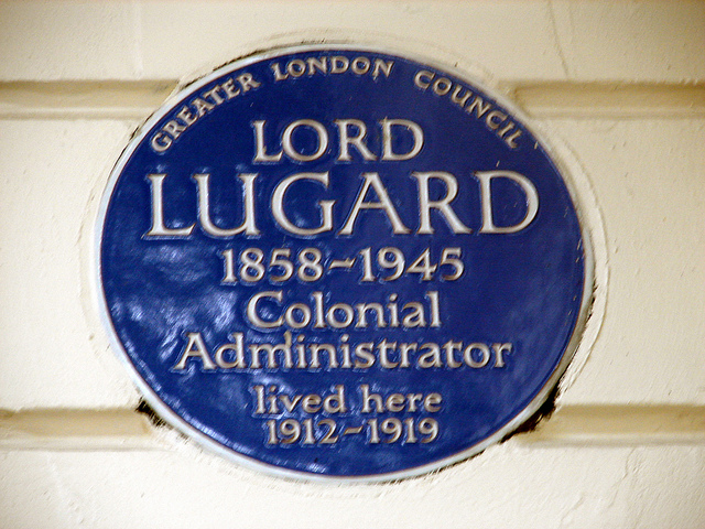 Frederick Lugard blue plaque - Lord Lugard 1858-1945 Colonial Administrator lived here 1912-1919