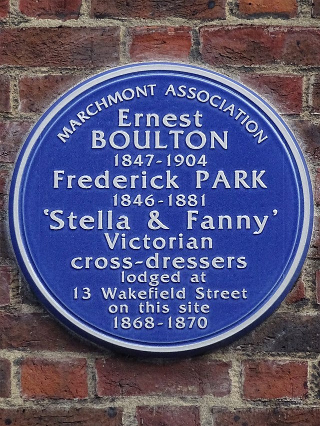 Ernest Boulton and Frederick Park blue plaque - Ernest Boulton 1847-1904  Frederick Park 1846-1881  'Stella & Fanny'  Victorian cross-dressers  lodged at 13 Wakefield Street on this site 1868-1870