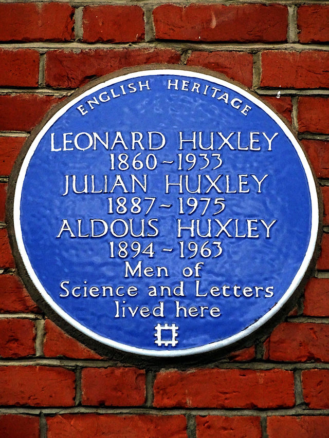 Leonard Huxley, Julian Huxley, and Aldous Huxley blue plaque - Leonard Huxley 1860-1933 Julian Huxley 1887-1975 Aldous Huxley 1894-1963 Men of Science and Letters lived here