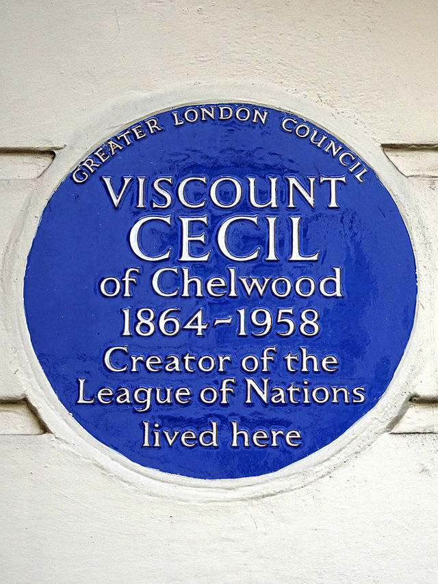 Robert Cecil blue plaque - Viscount Cecil, of Chelwood 1864-1958 creator of the League of Nations lived here