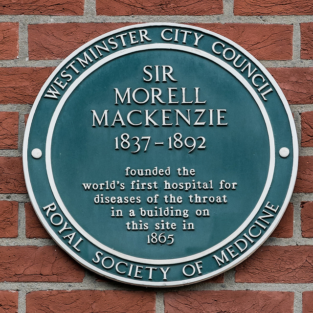 Morell Mackenzie green plaque - Sir Morell Mackenzie 1837-1892 founded the world's first hospital for diseases of the throat in a building on this site in 1865