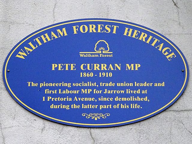 Blue plaque № 41379 - Pete Curran MP 1860-1910 The pioneering socialist, trade union leader and first Labour MP for Jarrow lived at 1 Pretoria Avenue, since demolished, during the latter part of his life.